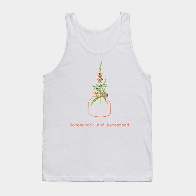 Homeschool and Homestead Tank Top by crandalldesigns